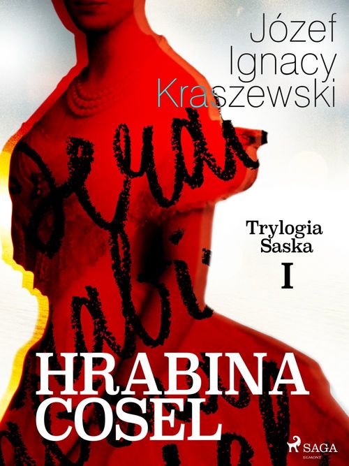 Couverture ebook de Hrabina Cosel (Trylogia Saska I), de Jozef Ignacy Kraszewski
