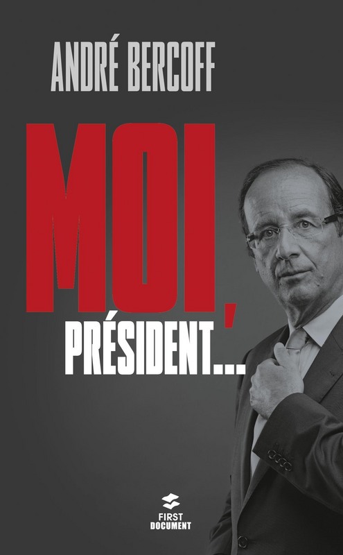 Couverture ebook de Moi, Président..., de André Bercoff