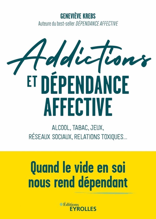 ebook cover of Addictions et dépendance affective, by Geneviève Krebs