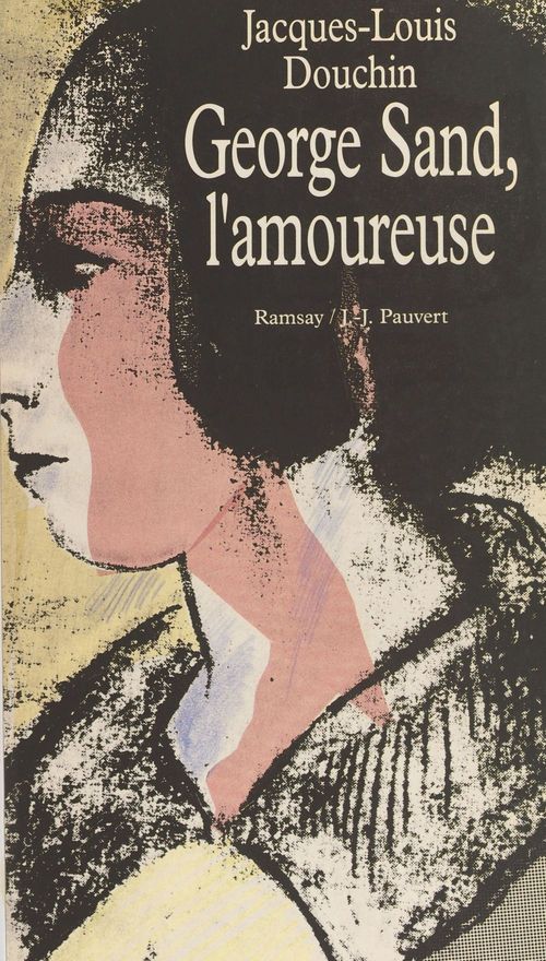 Couverture ebook de George Sand l'amoureuse, de Douchin