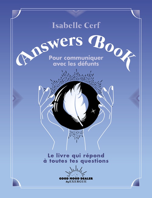 Couverture ebook de L'Answers Book pour communiquer avec les défunts, de Isabelle Cerf