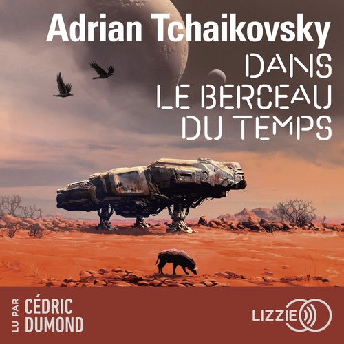 Couverture audiobook de Dans la toile du temps - Tome 3 Dans le berceau du temps, de Adrian Tchaikovsky