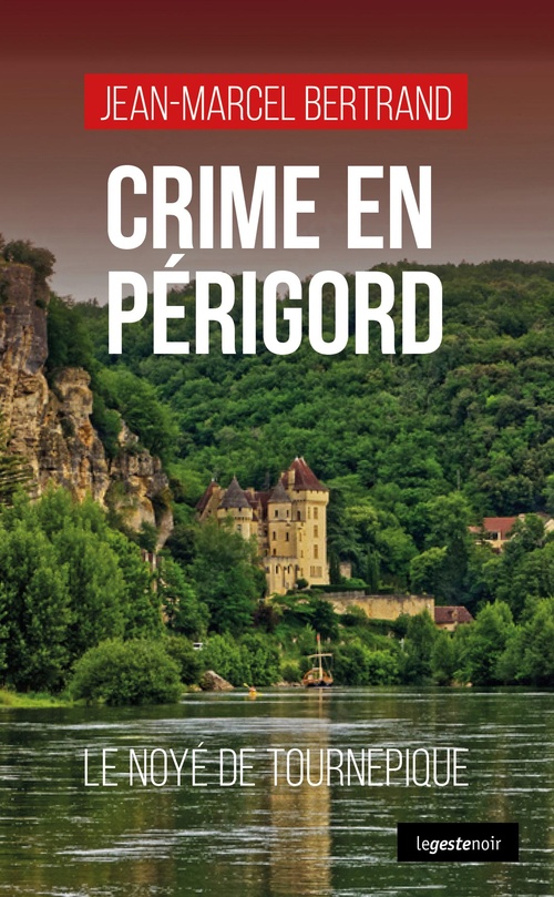ebook cover of Crime en Périgord - Le noyé de Tournepique, by Jean-Marcel Bertrand