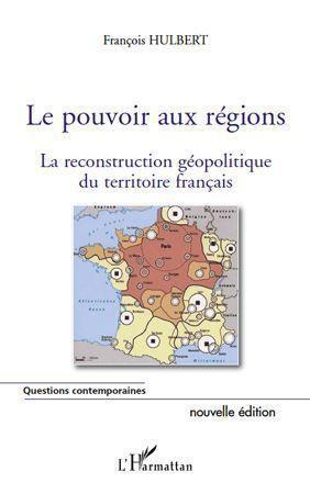 ebook cover of Le pouvoir aux régions (nouvelle édition), by François Hulbert