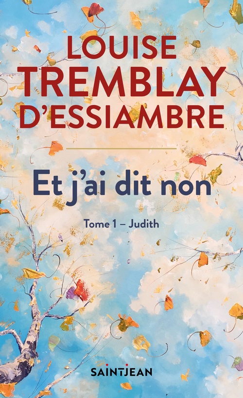 ebook cover of Et j'ai dit non, tome 1, by Louise Tremblay d'Essiambre
