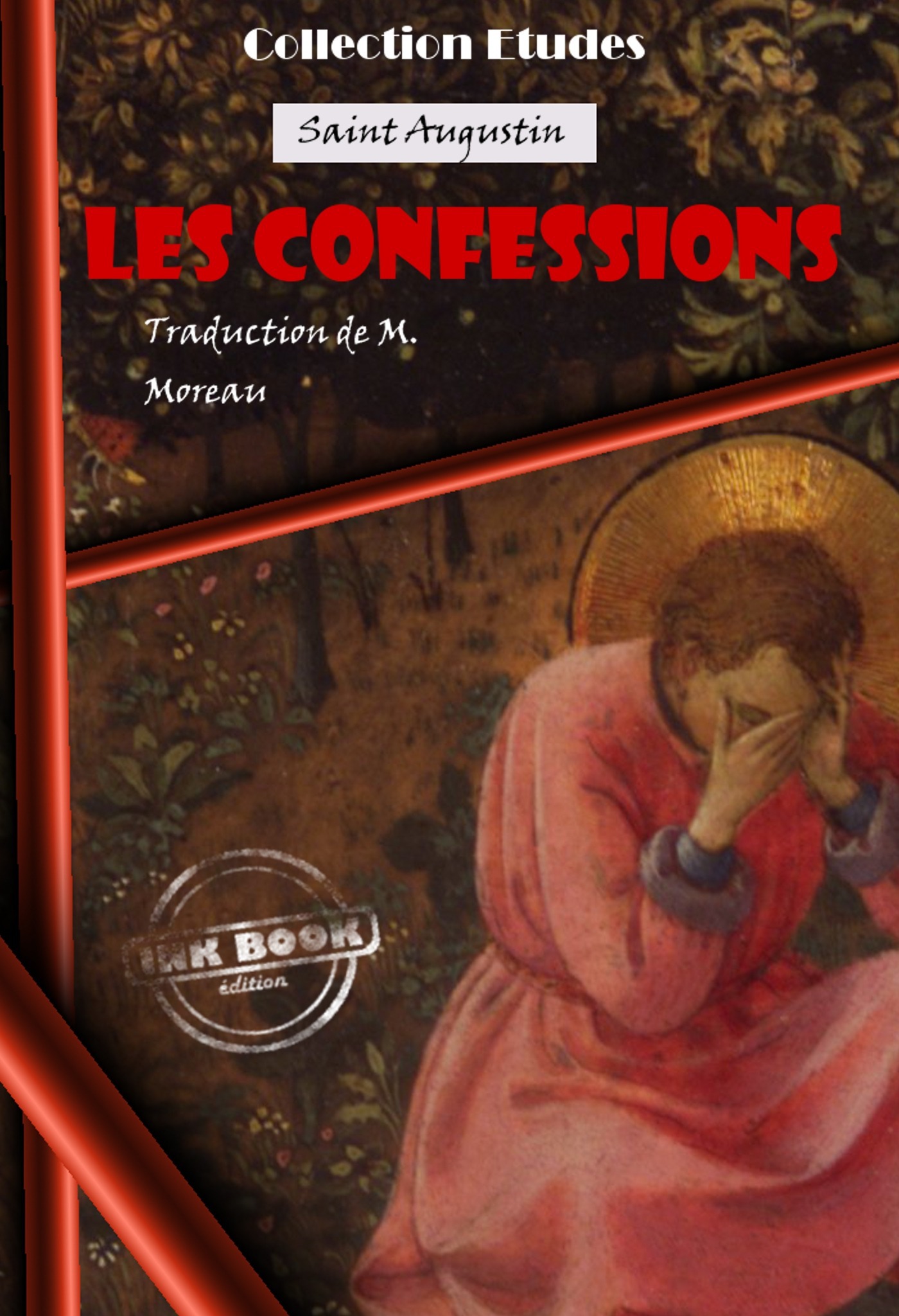 Couverture ebook de Les confessions de Saint Augustin, évêque D'Hippone (13 livres) [édition intégrale revue et mise à jour], de Saint Augustin