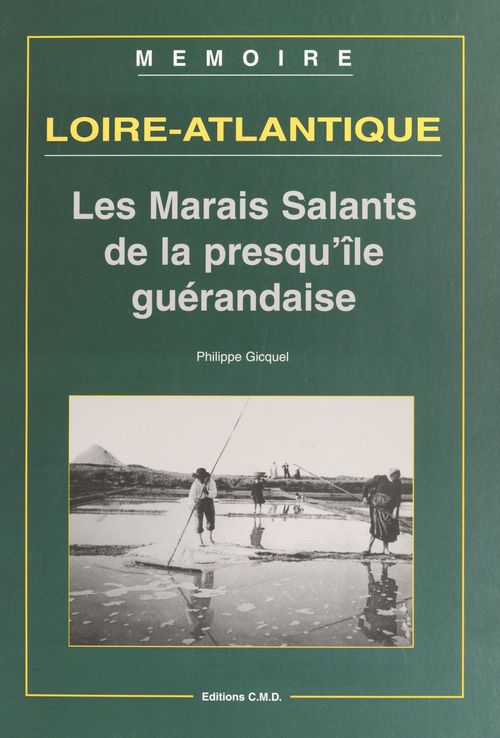 ebook cover of Loire-Atlantique (2) : Les marais salants de la presqu'île guérandaise, by Philippe Gicquel