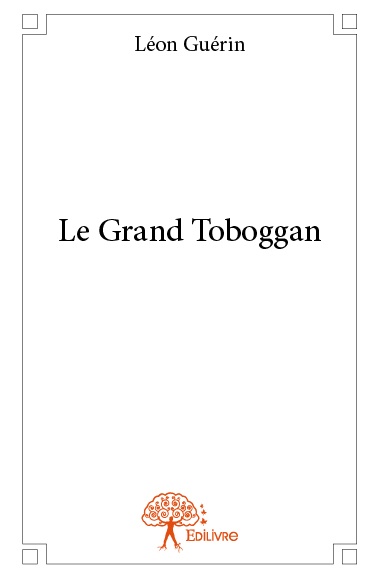 ebook cover of Le Grand Toboggan, by Léon Guérin