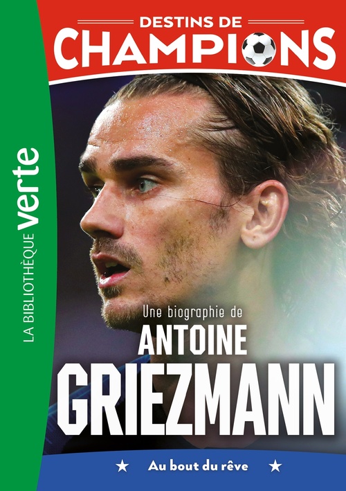 Couverture ebook de Destins de champions 02 (NED) - Une biographie d'Antoine Griezmann, de Luca Caioli, Cyril Collot