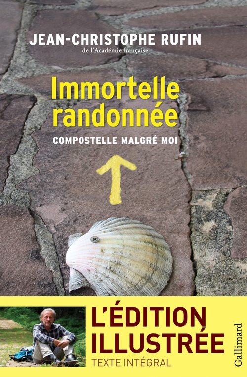 ebook cover of Immortelle randonnée (texte intégral illustré de 130 photos et dessins), by Jean-Christophe Rufin