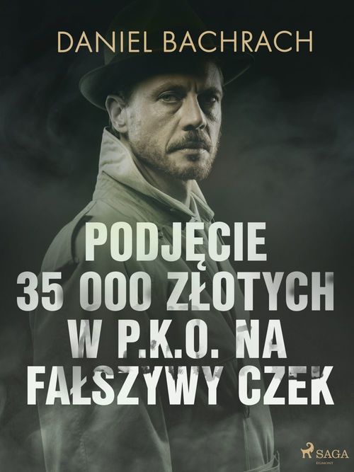 ebook cover of Podjecie 35 000 zlotych w P.K.O. na falszywy czek, by Daniel Bachrach