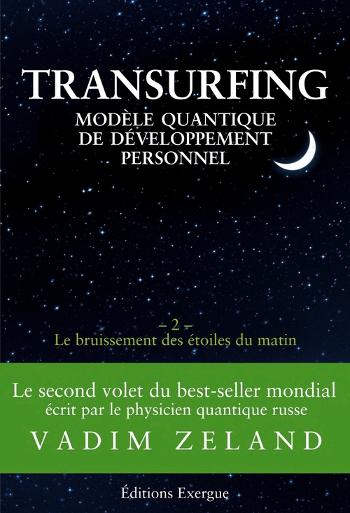 ebook cover of Transurfing - Modèle quantique de développement personnel - Le bruissement des étoiles du matin - T, by Vadim Zeland