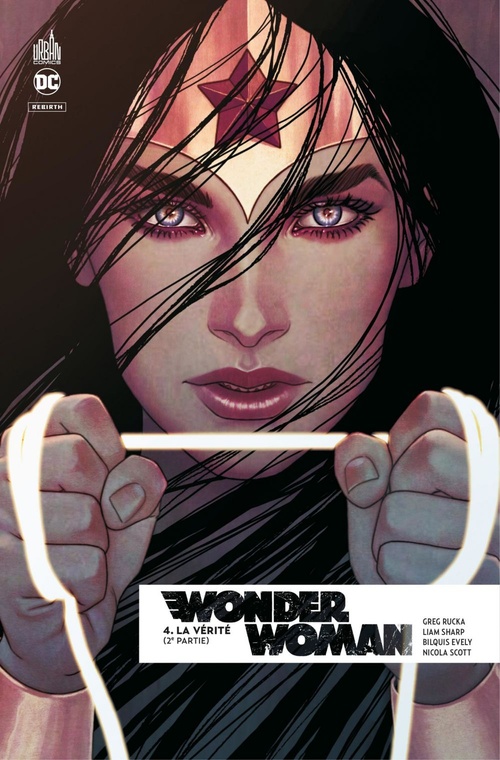 Couverture ebook de Wonder Woman Rebirth - Tome 4 - La vérité - 2ème Partie, de Bilquis Evely, Greg Rucka, Nicola Scott, Liam Sharp