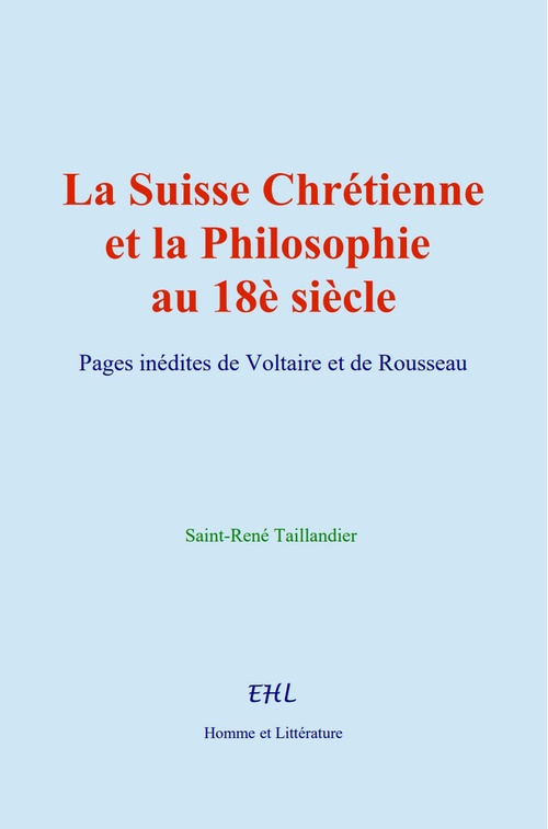 Couverture ebook de La Suisse Chrétienne et la Philosophie au 18è siècle, de Saint-Rene Taillandier