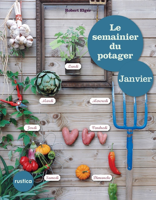 ebook cover of Le semainier du potager - Janvier, by Robert Elger