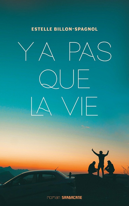 ebook cover of Y a pas que la vie, by Estelle Billon-Spagnol