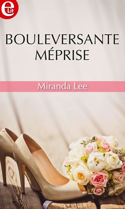 Couverture ebook de Bouleversante méprise, de Miranda Lee