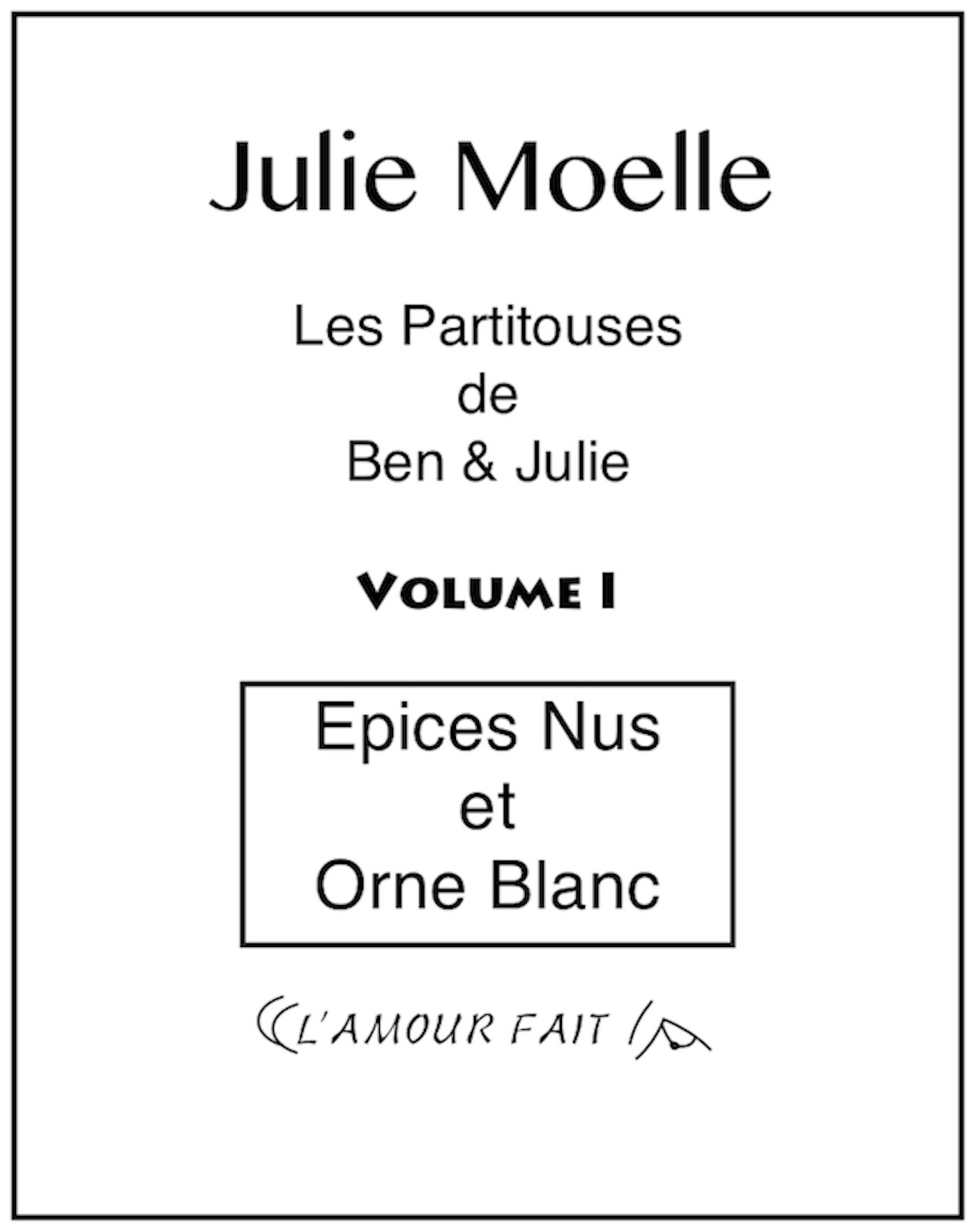 ebook cover of Epices Nus et Orne Blanc, by Julie Moelle