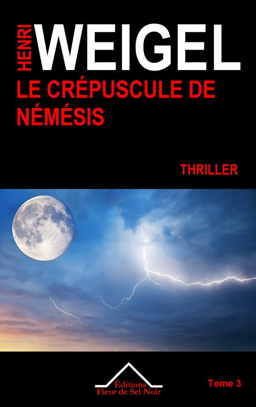 Couverture ebook de Le Crépuscule de Némésis, de Henri Weigel