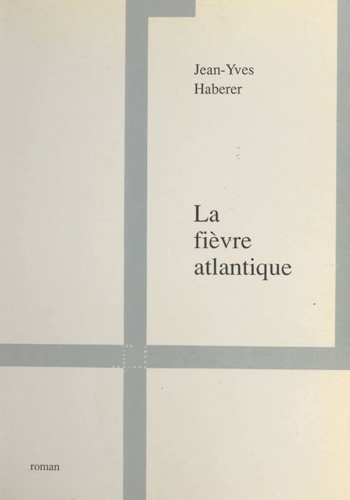 Couverture ebook de La fièvre atlantique, de Jean-Yves Haberer