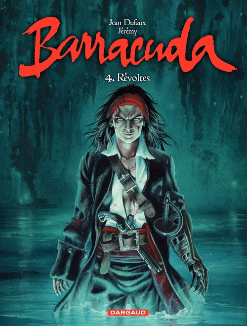 Couverture ebook de Barracuda - Tome 4 - Révoltes, de Jean Dufaux, Jérémy Petiqueux