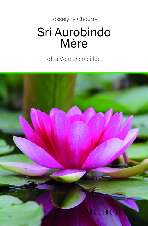 ebook cover of Sri Aurobindo - Mère, by Josselyne Chourry