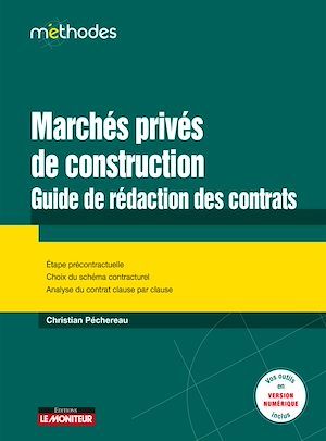 Couverture ebook de Marchés privés de construction : guide de rédaction des contrats, de Christian Péchereau