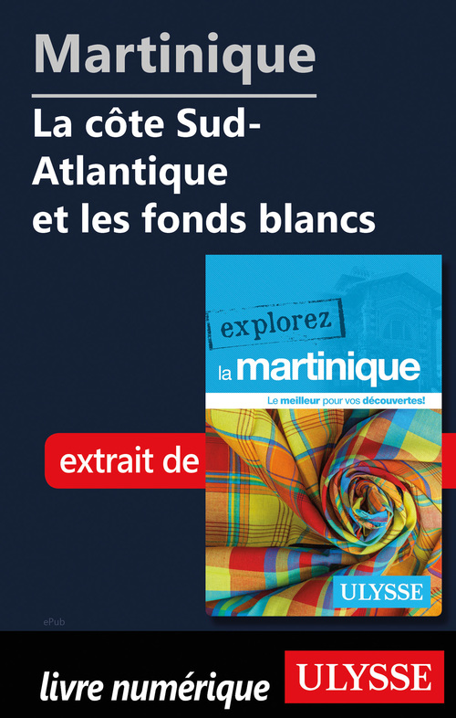 Couverture ebook de Martinique - La côte Sud-Atlantique et les fonds blancs, de Claude Morneau