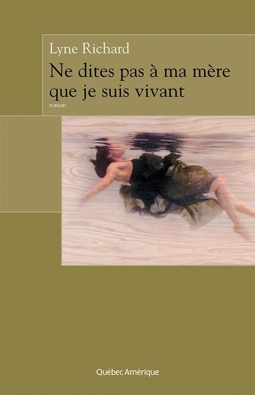 Couverture ebook de Ne dites pas à ma mère que je suis vivant, de Lyne Richard