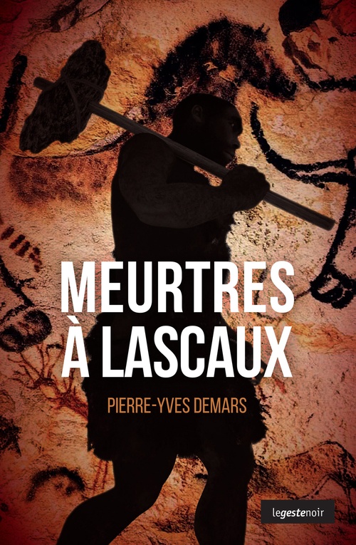 Couverture ebook de Meurtres à Lascaux, de Pierre-Yves Demars