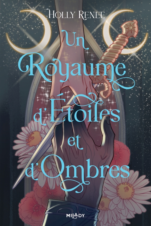 ebook cover of L'Étoile et l'Ombre, T1 : Un royaume d'étoiles et d'ombres, by Holly Renee