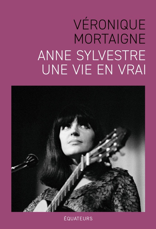 ebook cover of Anne Sylvestre : Une vie en vrai, by Véronique Mortaigne