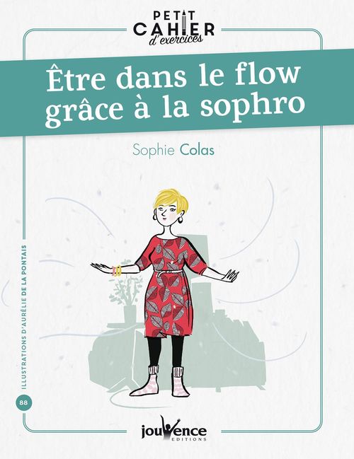 ebook cover of Petit cahier d'exercices : Être dans le flow grâce à la sophro, by Sophie Colas