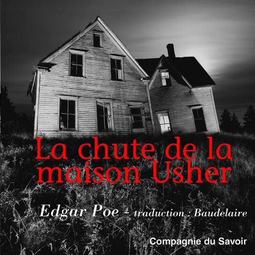 audiobook cover of La Chute de la Maison Usher, by Edgar Allan Poe