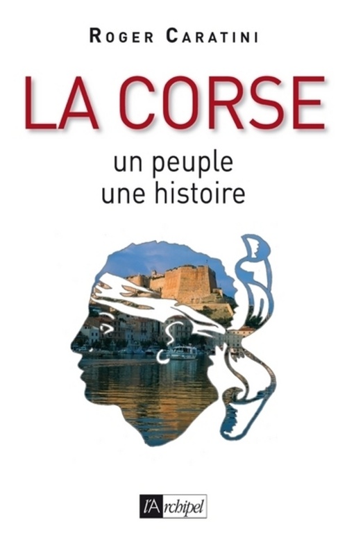 Couverture ebook de La Corse - Un peuple, une histoire, de Roger Caratini