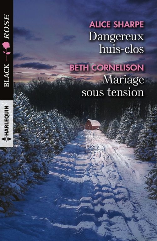 Couverture ebook de Dangereux huis-clos - Mariage sous tension, de Beth Cornelison, Alice Sharpe