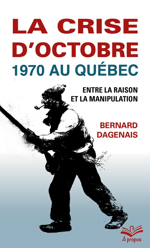 ebook cover of La crise d´Octobre 1970 au Québec, by Dagenais Bernard