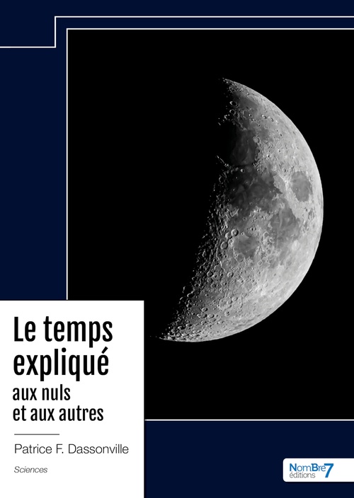 Couverture ebook de Le temps expliqué aux nuls et aux autres, de Patrice F. Dassonville