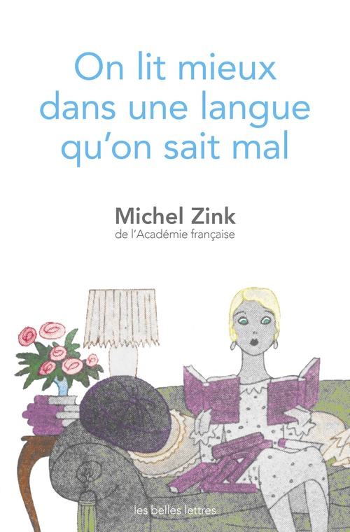 Couverture ebook de On lit mieux dans une langue qu'on sait mal, de Michel Zink
