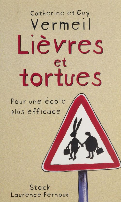 ebook cover of Lièvres et Tortues : pour une école plus efficace, by Catherine Vermeil, Guy Vermeil