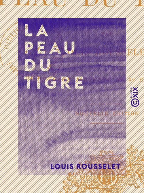Couverture ebook de La Peau du tigre, de Louis Rousselet