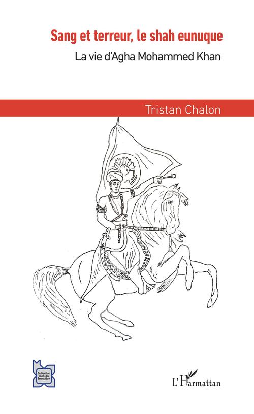 Couverture ebook de Sang et terreur, le shah eunuque, de Tristan Chalon