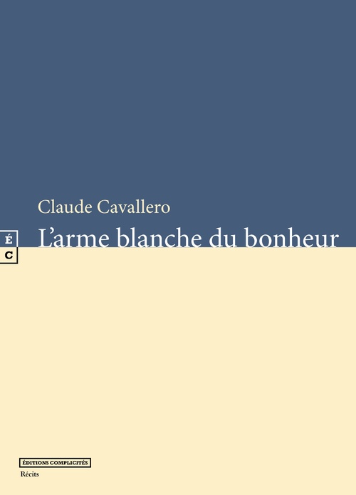Couverture ebook de L´arme blanche du bonheur, de Claude Cavallero
