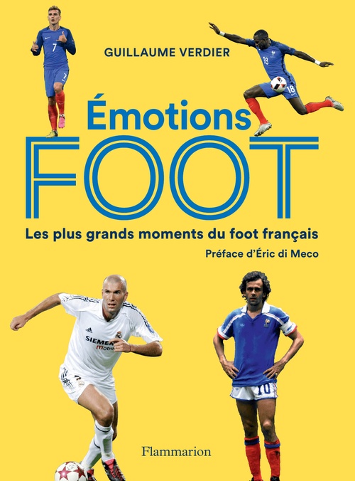 Couverture ebook de Émotions foot. Les plus grands moments du foot français, de Guillaume Verdier