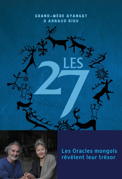 Couverture ebook de Les 27 - Les oracles mongols révèlent leurs trésors, de Arnaud Riou