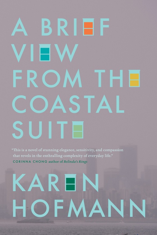 ebook cover of A Brief View from the Coastal Suite, by Karen Hofmann