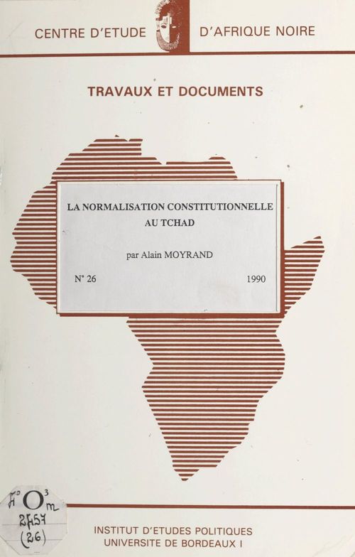 ebook cover of La normalisation constitutionnelle au Tchad, by Alain Moyrand