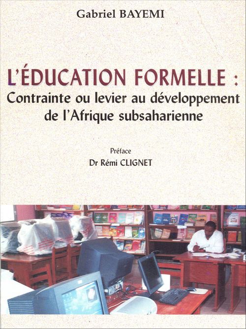 Couverture ebook de L'éducation formelle : contrainte ou levier au développement de l'Afrique subsaharienne ?, de Gabriel Bayemi