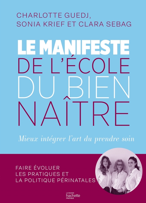 Couverture ebook de Le manifeste de l'École du Bien-Naître, de Sonia Krief, Clara Sebag, Charlotte Guedj