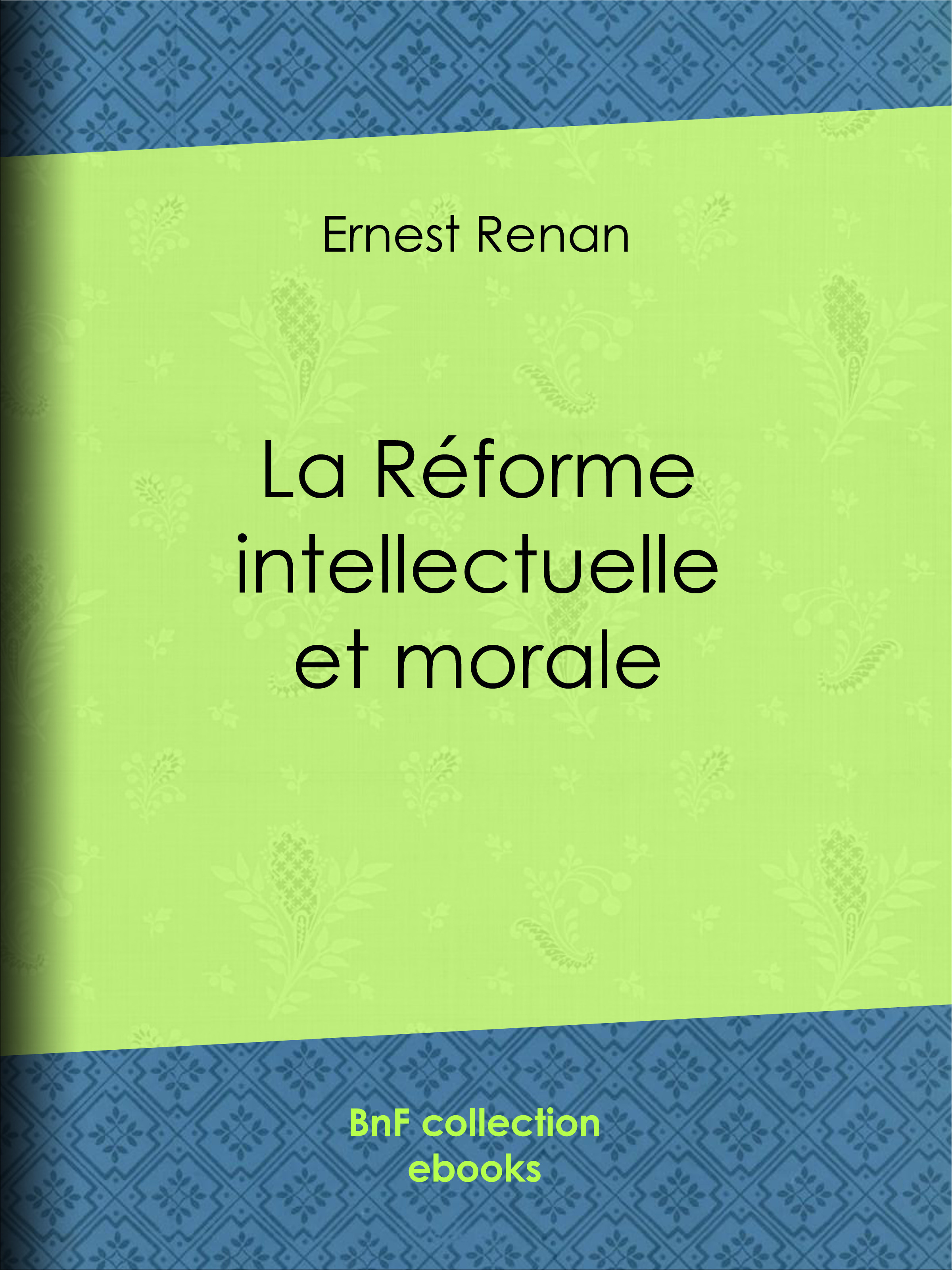 Couverture ebook de La réforme intellectuelle et morale, de Ernest Renan